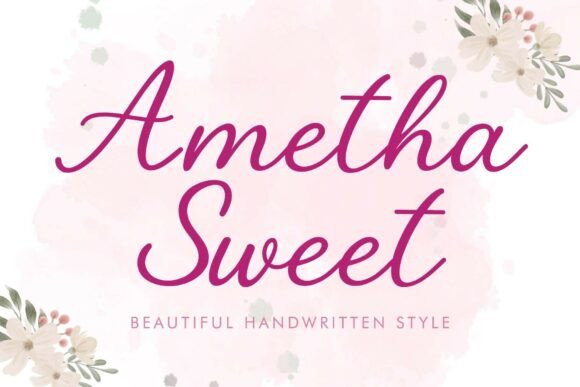 Ametha Sweet: A Font That Adds Grace to Branding