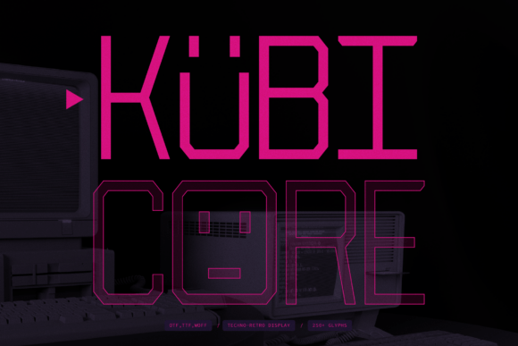 Kubicore: A Font That Speaks to the Future with Nostalgia